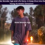 Nidal Wonder Age